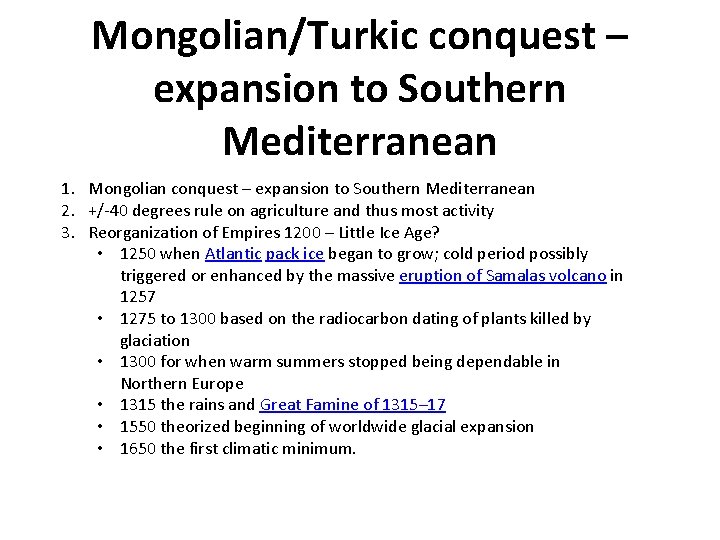Mongolian/Turkic conquest – expansion to Southern Mediterranean 1. Mongolian conquest – expansion to Southern