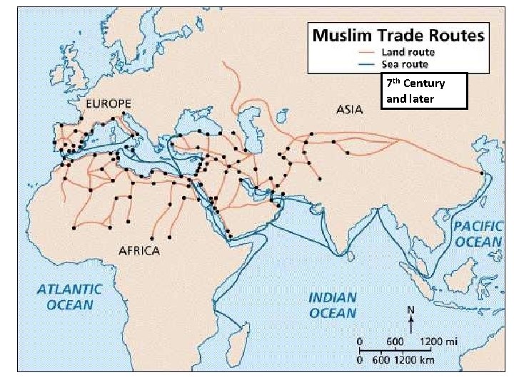 7 th Century and later 