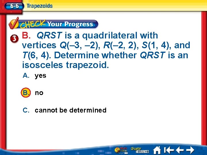 B. QRST is a quadrilateral with vertices Q(– 3, – 2), R(– 2, 2),