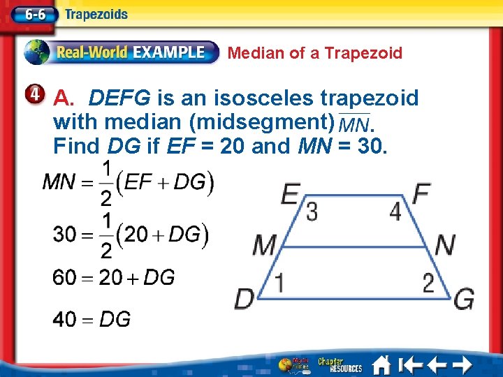 Median of a Trapezoid A. DEFG is an isosceles trapezoid with median (midsegment) Find