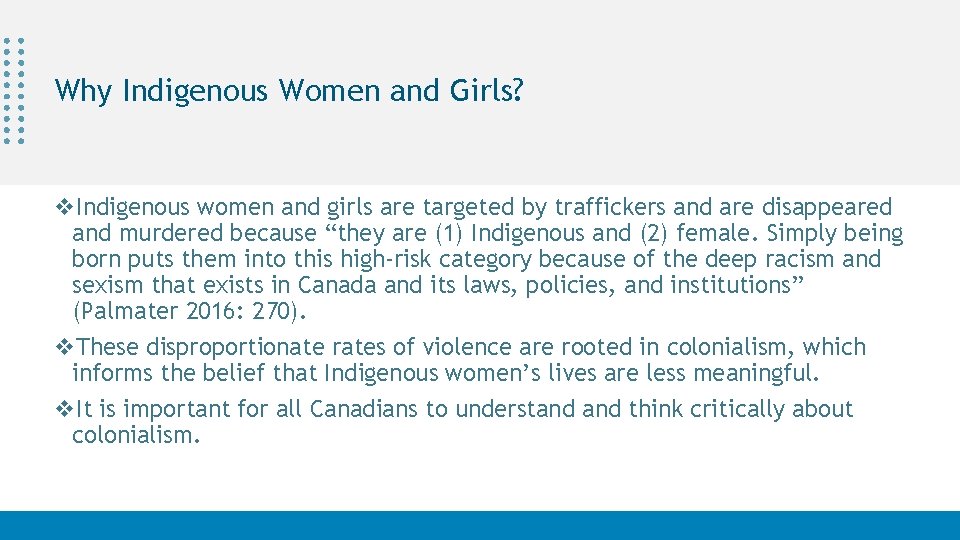 Why Indigenous Women and Girls? v. Indigenous women and girls are targeted by traffickers