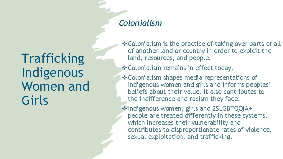 Colonialism Trafficking Indigenous Women and Girls v Colonialism is the practice of taking over