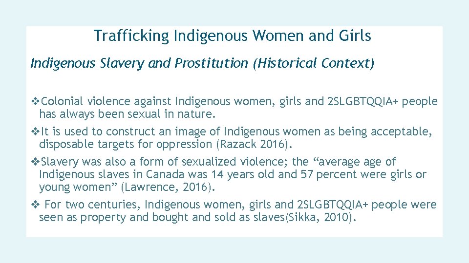 Trafficking Indigenous Women and Girls Indigenous Slavery and Prostitution (Historical Context) v. Colonial violence