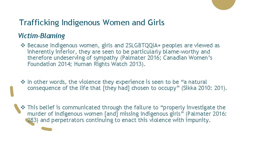 Trafficking Indigenous Women and Girls Victim-Blaming v Because Indigenous women, girls and 2 SLGBTQQIA+