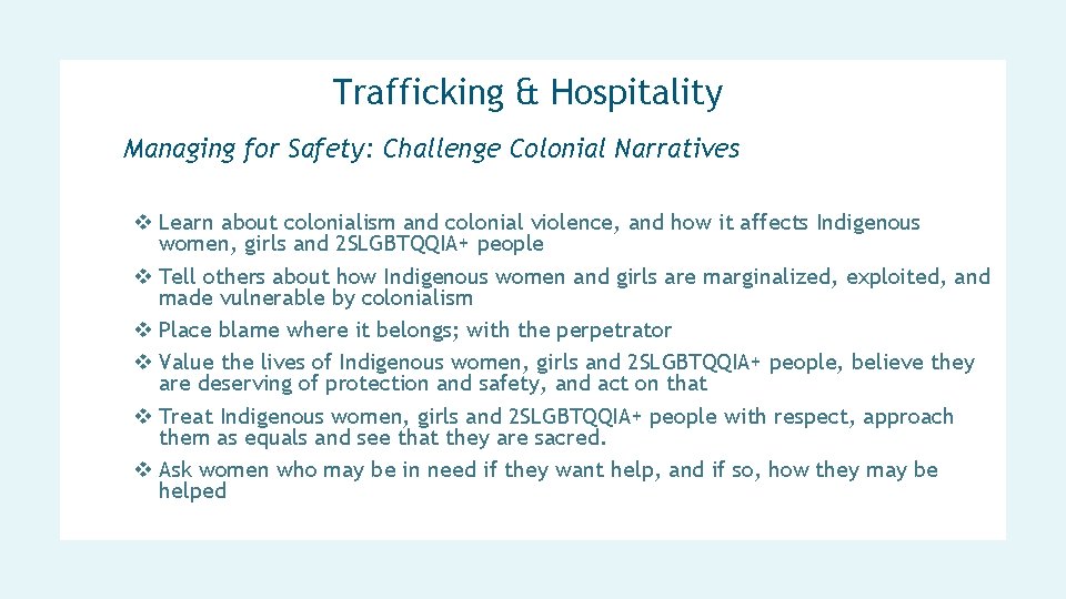 Trafficking & Hospitality Managing for Safety: Challenge Colonial Narratives v Learn about colonialism and