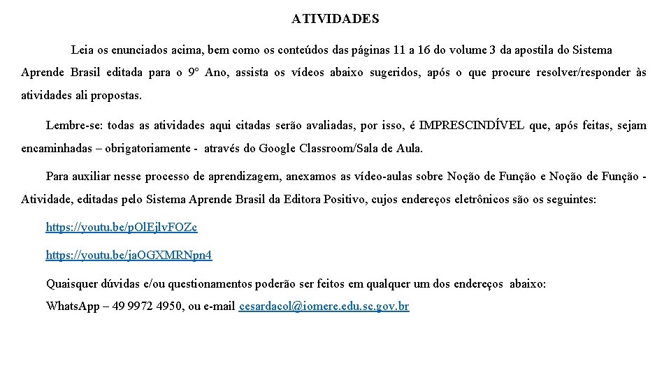 ATIVIDADES Leia os enunciados acima, bem como os conteúdos das páginas 11 a 16