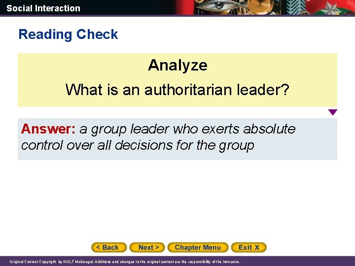 Social Interaction Reading Check Analyze What is an authoritarian leader? Answer: a group leader