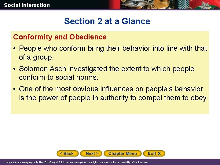 Social Interaction Section 2 at a Glance Conformity and Obedience • People who conform