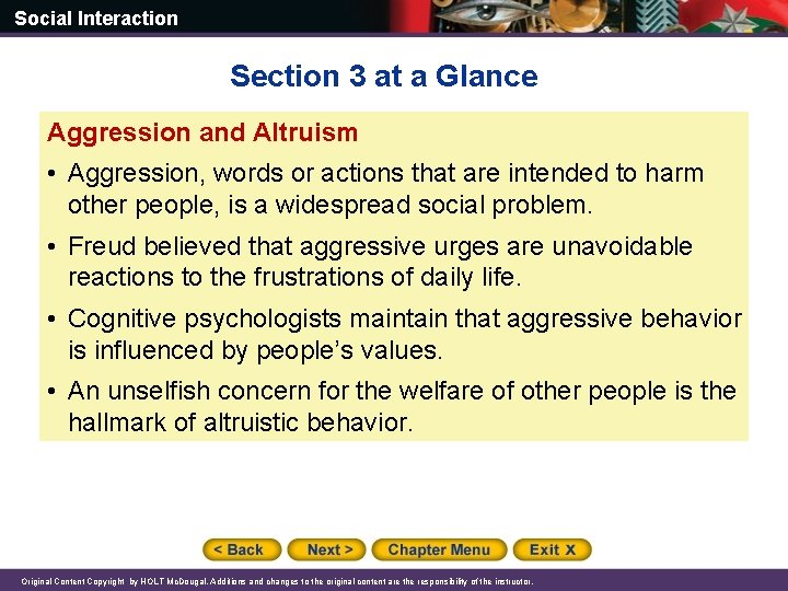 Social Interaction Section 3 at a Glance Aggression and Altruism • Aggression, words or
