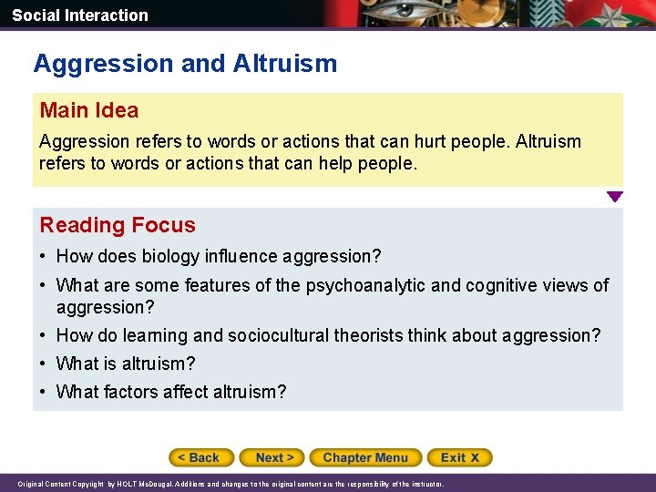 Social Interaction Aggression and Altruism Main Idea Aggression refers to words or actions that