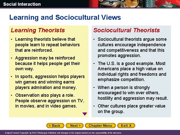 Social Interaction Learning and Sociocultural Views Learning Theorists Sociocultural Theorists • Learning theorists believe