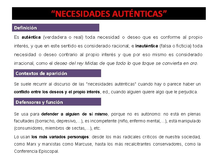 “NECESIDADES AUTÉNTICAS” Definición Es auténtica (verdadera o real) toda necesidad o deseo que es