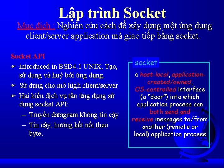 Lập trình Socket Mục đích : Nghiên cứu cách để xây dựng một ứng