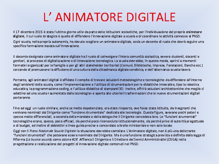 L’ ANIMATORE DIGITALE Il 17 dicembre 2015 è stato l'ultimo giorno utile da parte