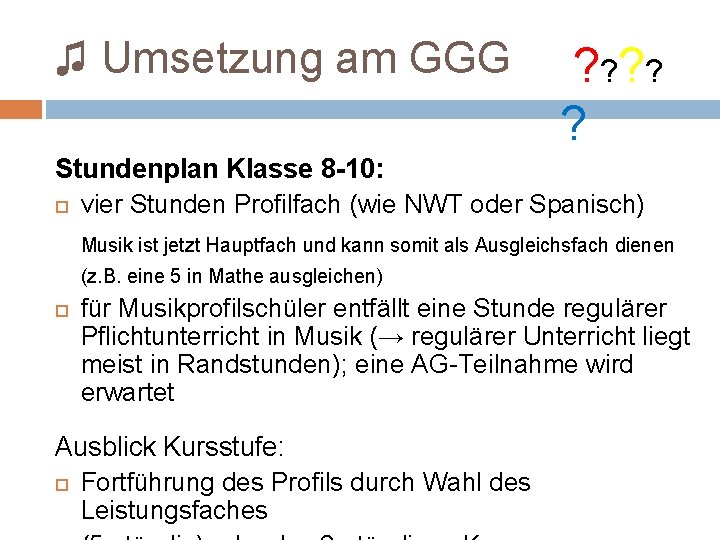 ♫ Umsetzung am GGG ? ? ? Stundenplan Klasse 8 -10: vier Stunden Profilfach