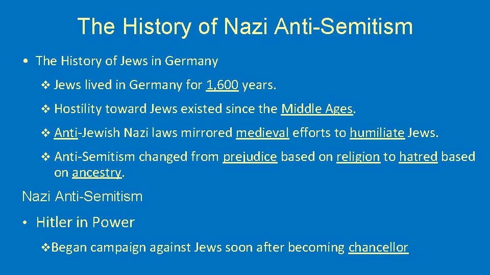 The History of Nazi Anti-Semitism • The History of Jews in Germany v Jews