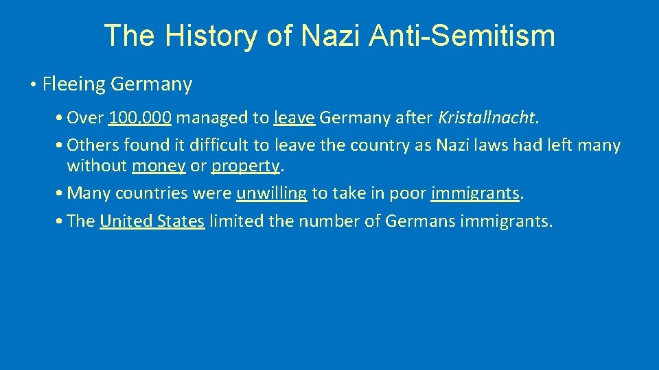 The History of Nazi Anti-Semitism • Fleeing Germany • Over 100, 000 managed to