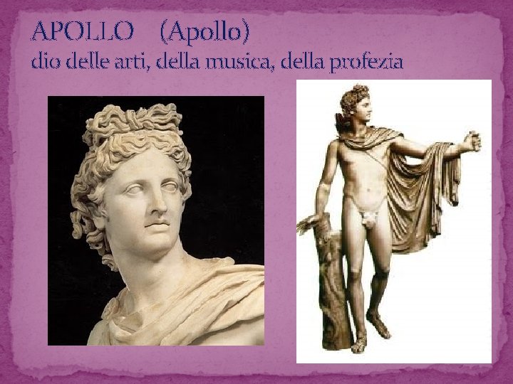 APOLLO (Apollo) dio delle arti, della musica, della profezia 