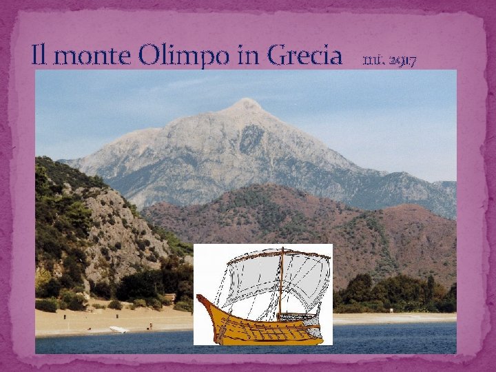 Il monte Olimpo in Grecia mt. 2917 