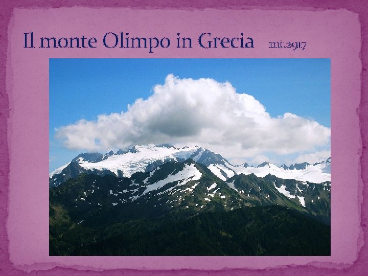 Il monte Olimpo in Grecia mt. 2917 