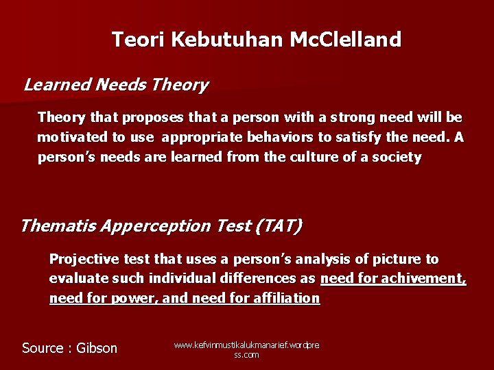 Teori Kebutuhan Mc. Clelland Learned Needs Theory that proposes that a person with a