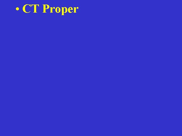  • CT Proper 