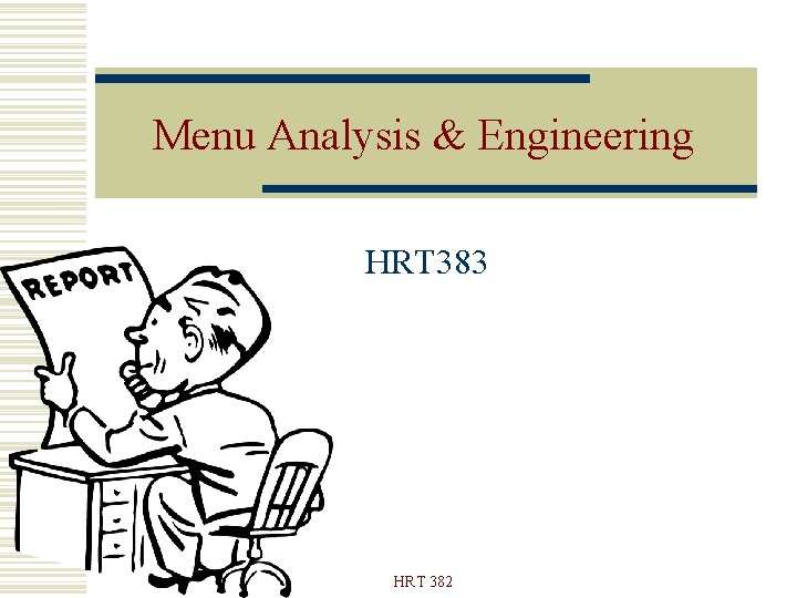 Menu Analysis & Engineering HRT 383 HRT 382 
