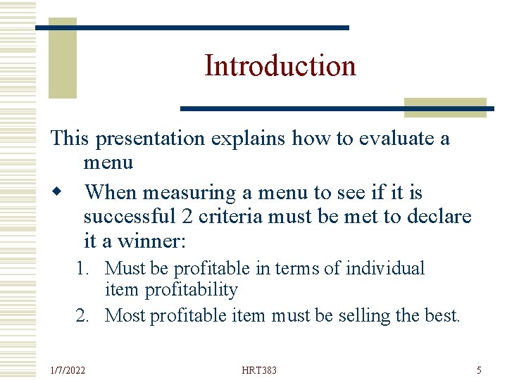 Introduction This presentation explains how to evaluate a menu w When measuring a menu