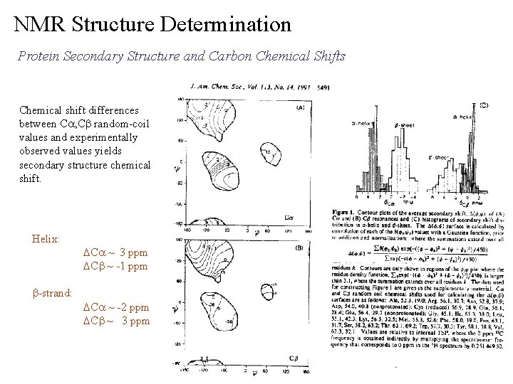 NMR Structure Determination Protein Secondary Structure and Carbon Chemical Shifts Chemical shift differences between