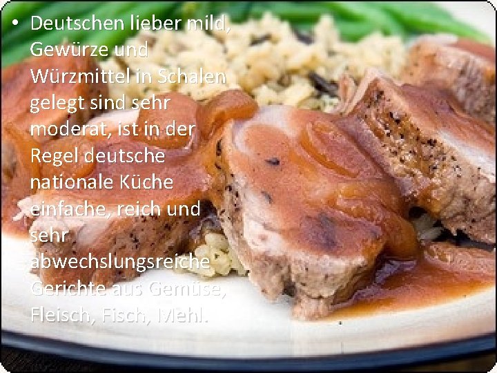  • Deutschen lieber mild, Gewürze und Würzmittel in Schalen gelegt sind sehr moderat,