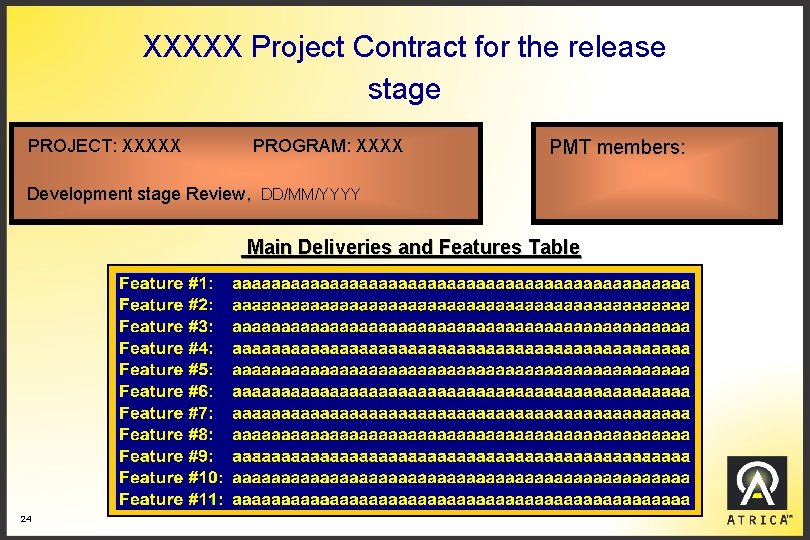 XXXXX Project Contract for the release stage PROJECT: XXXXX PROGRAM: XXXX PMT members: Development