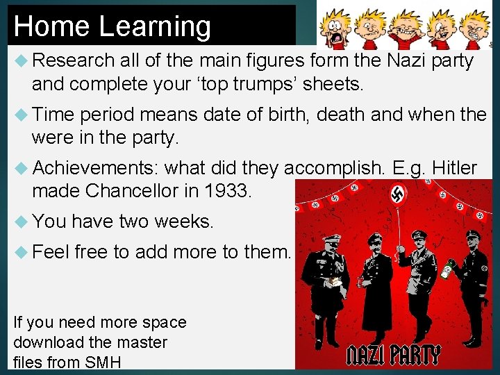Home Learning Research all of the main figures form the Nazi party and complete