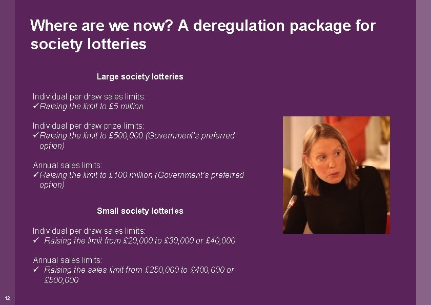 Where are we now? A deregulation package for society lotteries Large society lotteries Individual