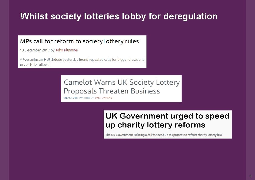 Whilst society lotteries lobby for deregulation 9 