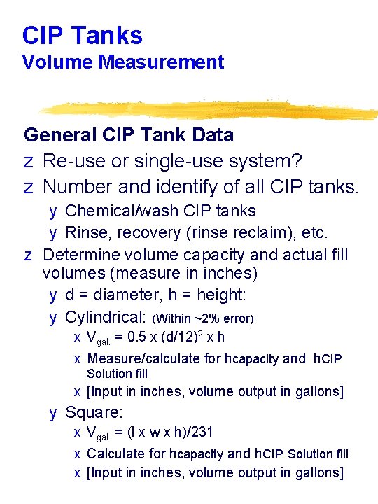 CIP Tanks Volume Measurement General CIP Tank Data z Re-use or single-use system? z