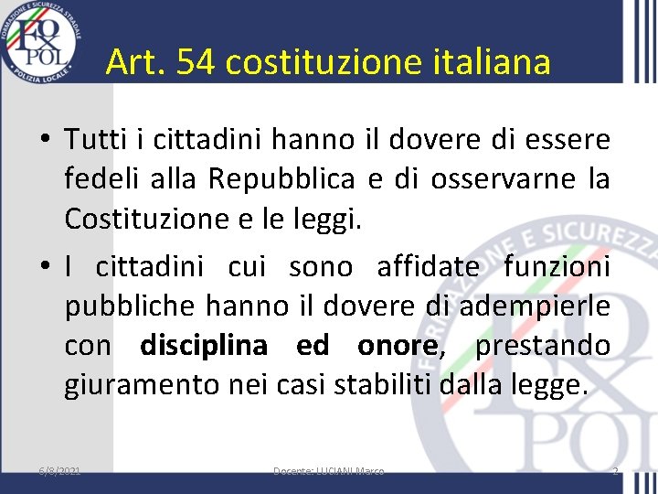Art. 54 costituzione italiana • Tutti i cittadini hanno il dovere di essere fedeli