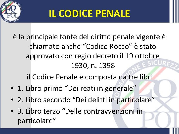 IL CODICE PENALE è la principale fonte del diritto penale vigente è chiamato anche