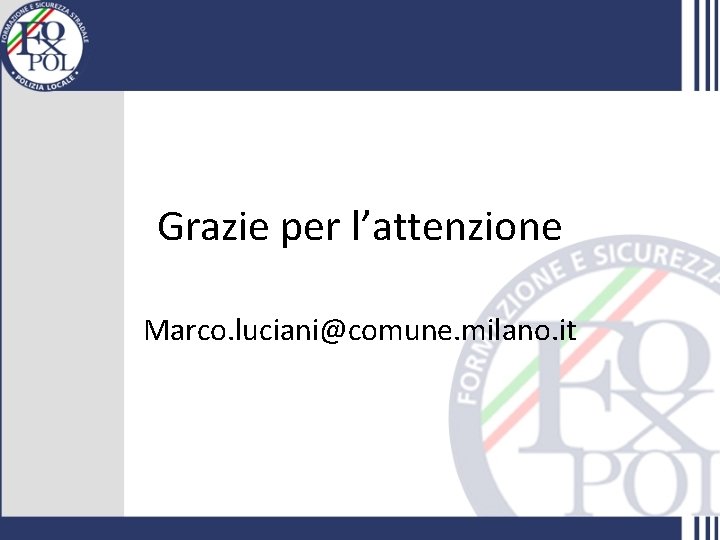 Grazie per l’attenzione Marco. luciani@comune. milano. it 