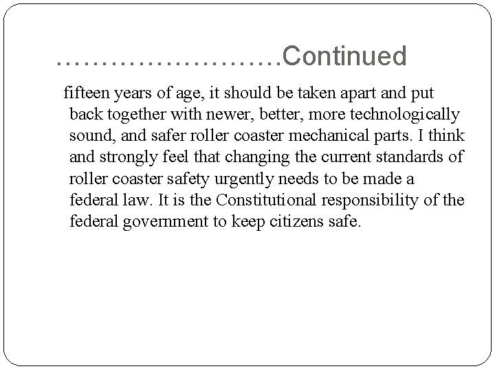 …………. Continued fifteen years of age, it should be taken apart and put back