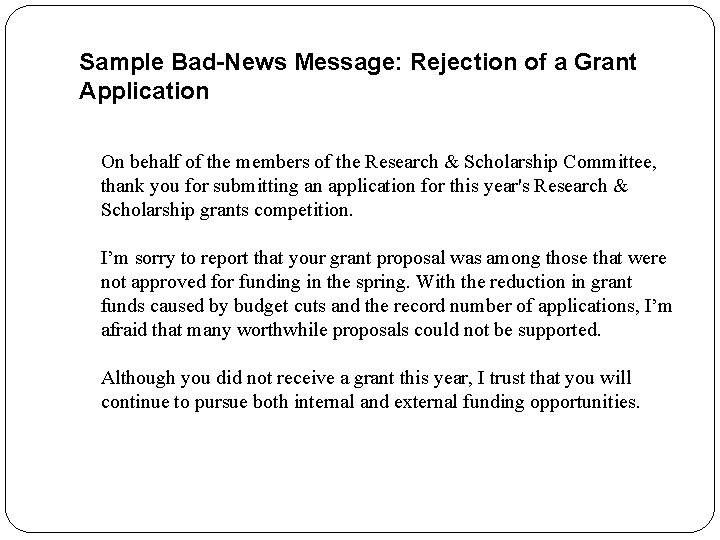Sample Bad-News Message: Rejection of a Grant Application On behalf of the members of