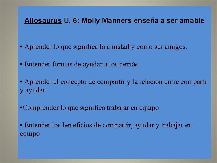 Allosaurus U. 6: Molly Manners enseña a ser amable • Aprender lo que significa