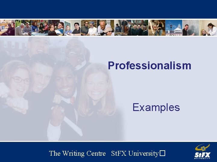 Professionalism Examples The Writing Centre St. FX University� 