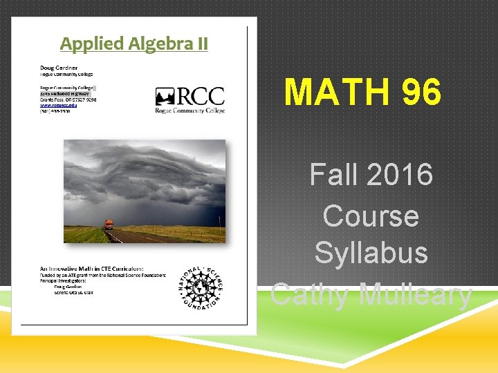 MATH 96 Fall 2016 Course Syllabus Cathy Mulleary 