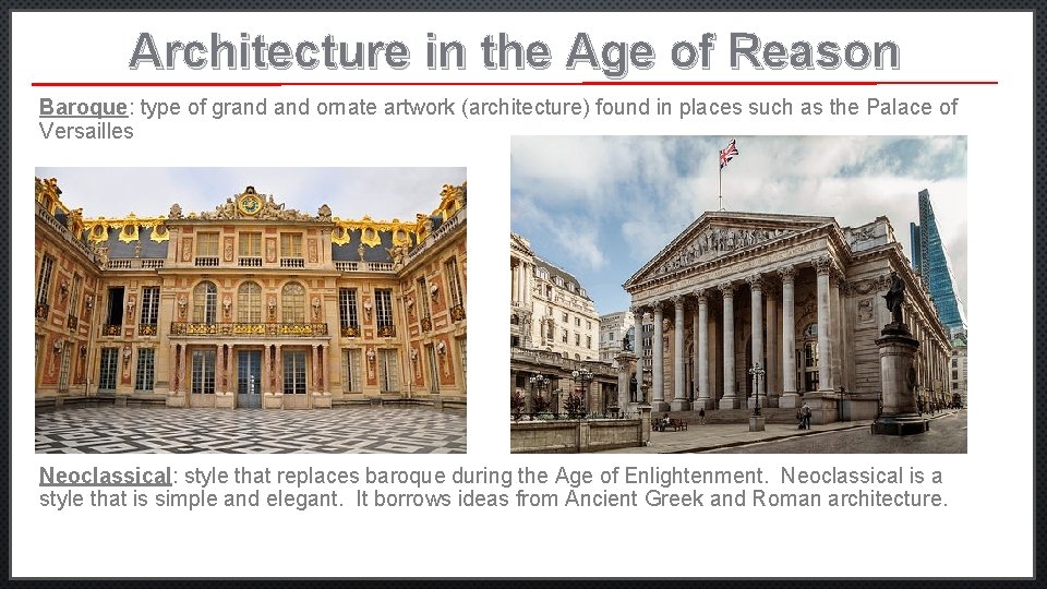 Architecture in the Age of Reason Baroque: type of grand ornate artwork (architecture) found