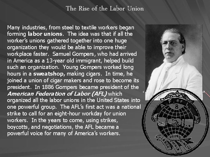 The Rise of the Labor Union Many industries, from steel to textile workers began