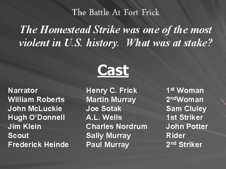 The Battle At Fort Frick The Homestead Strike was one of the most violent