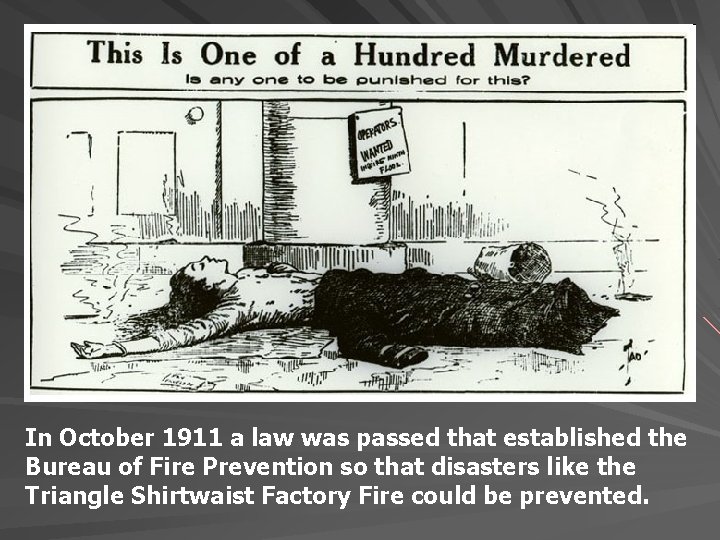 In October 1911 a law was passed that established the Bureau of Fire Prevention