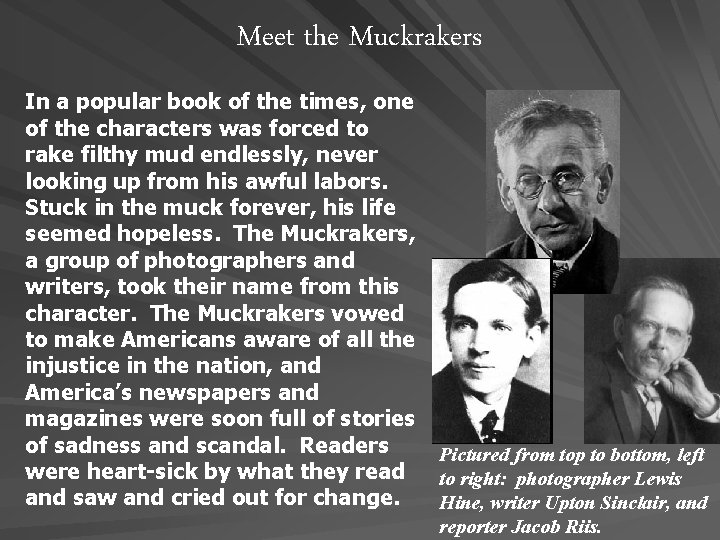 Meet the Muckrakers In a popular book of the times, one of the characters