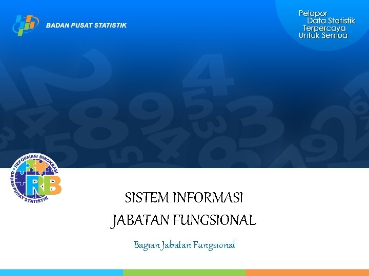 SISTEM INFORMASI JABATAN FUNGSIONAL Bagian Jabatan Fungsional 
