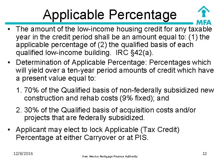 Applicable Percentage • The amount of the low-income housing credit for any taxable year